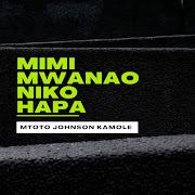 MIMI MWANAO NIKO HAPA BABA