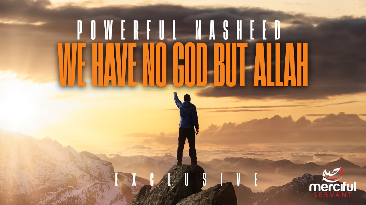 NO GOD BUT ALLAH (HEART TOUCHING NASHEED) - LA ILLAHA ILL ALLAH cover art