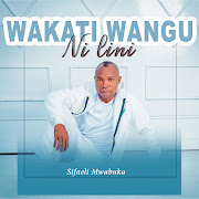 Wakati Wangu Ni Lini