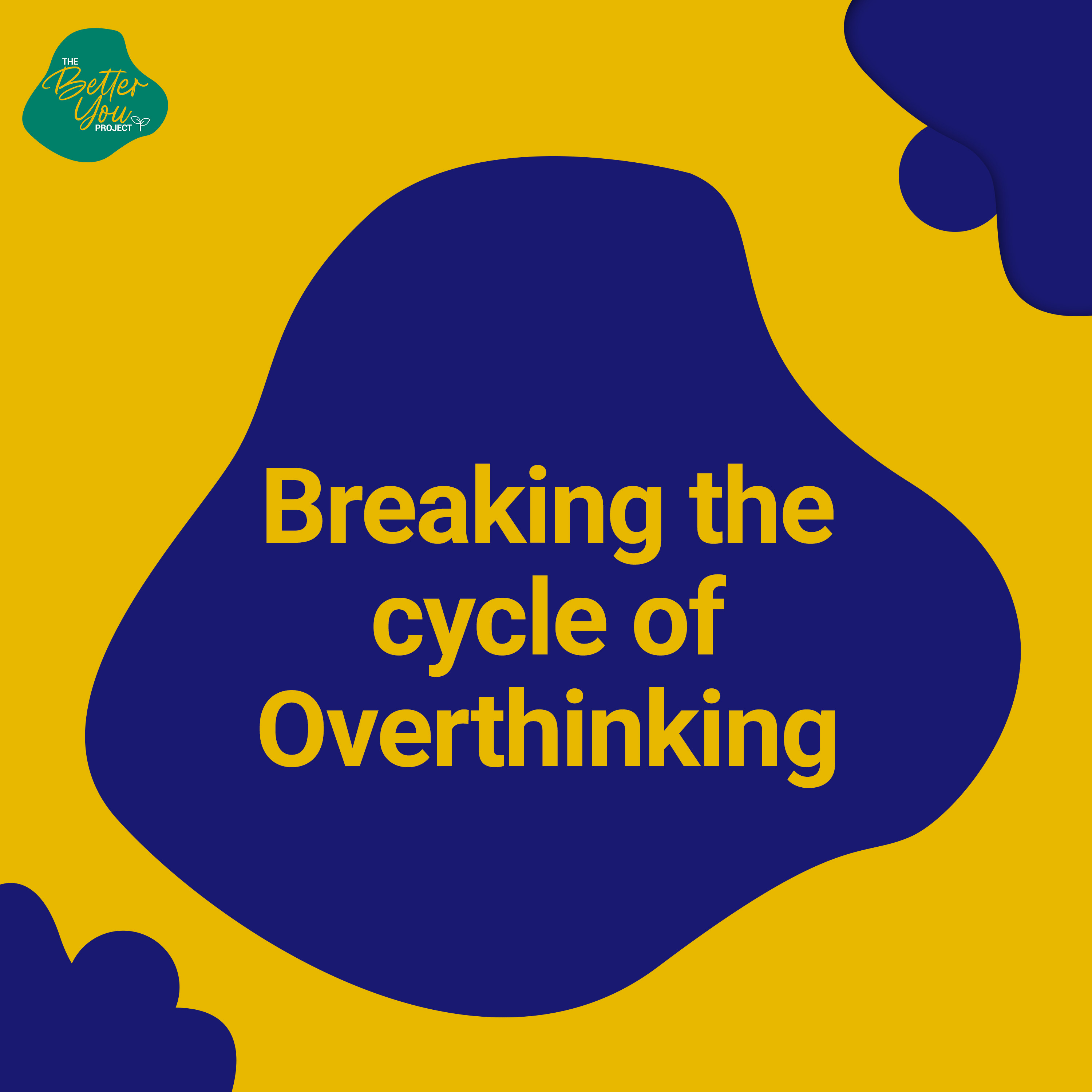 The Better You Project: Breaking the cycle of Overthinking cover art