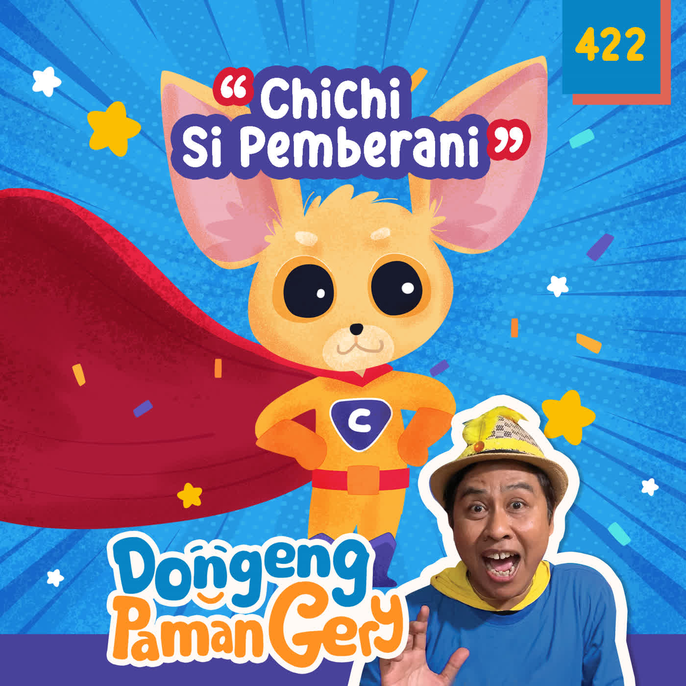 PODCAST DONGENG: Eps. 422 CHICHI SI PEMBERANI cover art