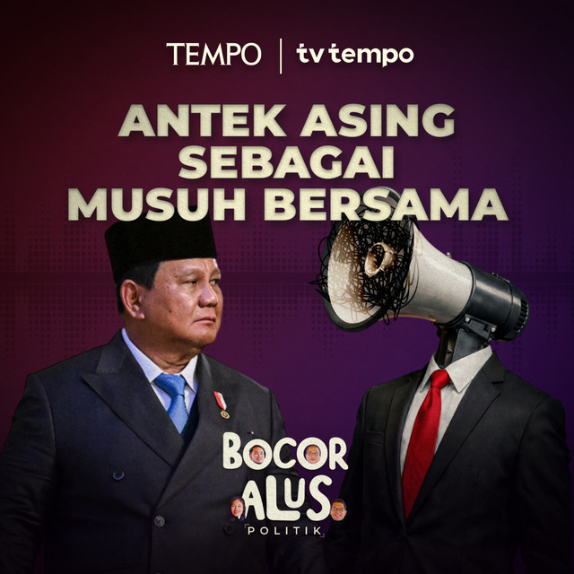 Antek Asing: Cara Prabowo Menciptakan Musuh Bersama