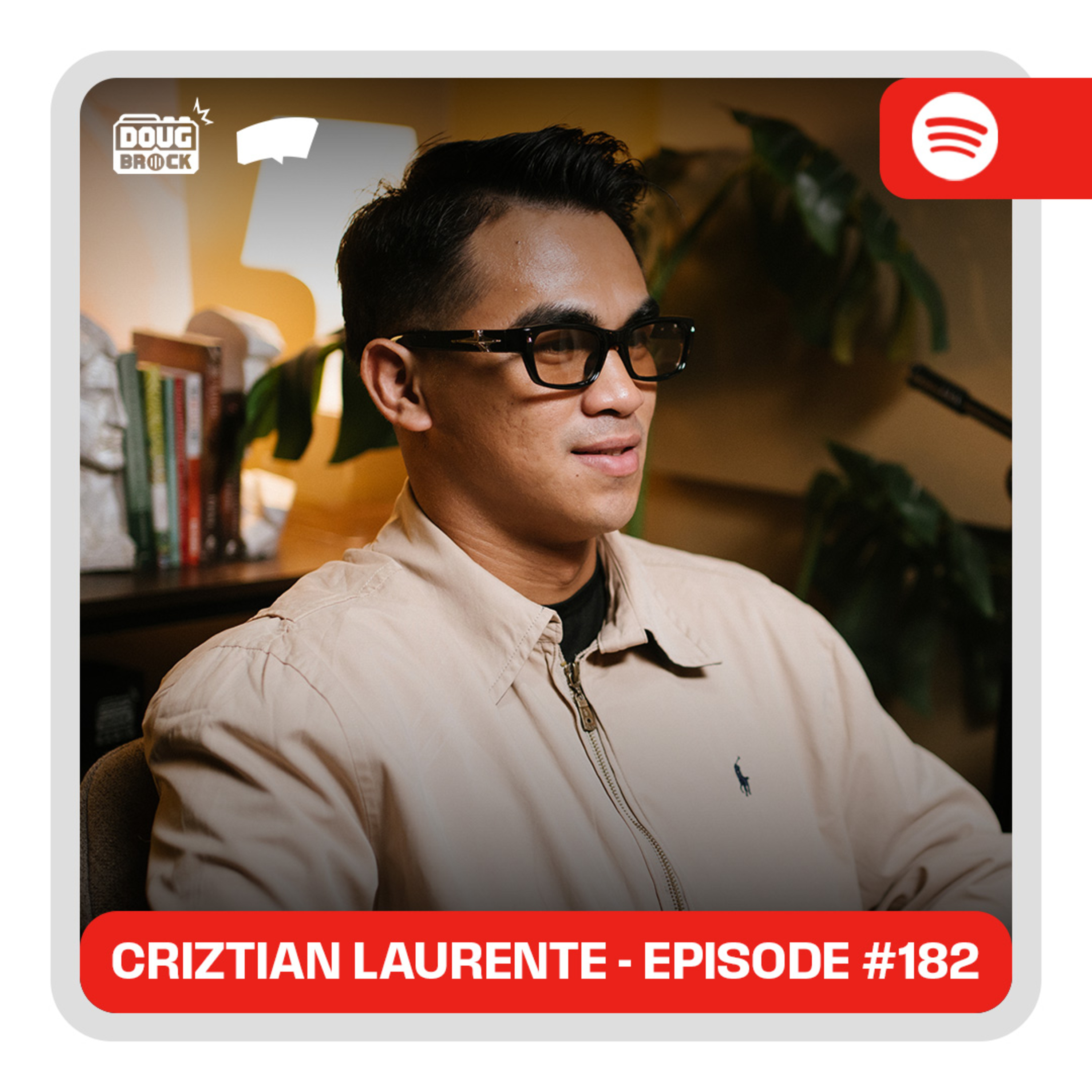 CRIZTIAN LAURENTE | DougBrock Radio Podcast Episode 182 cover art