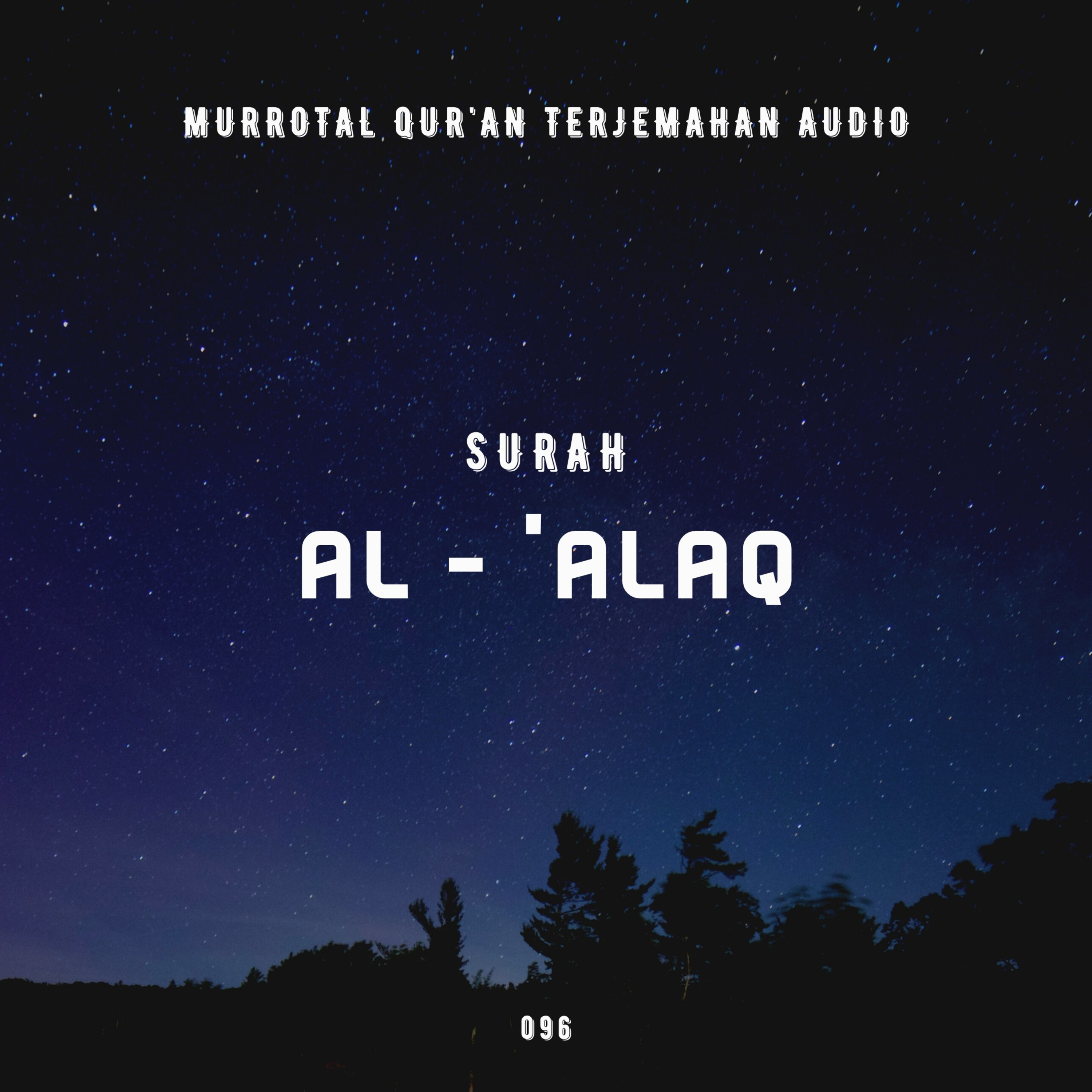 096. Surah Al - 'Alaq