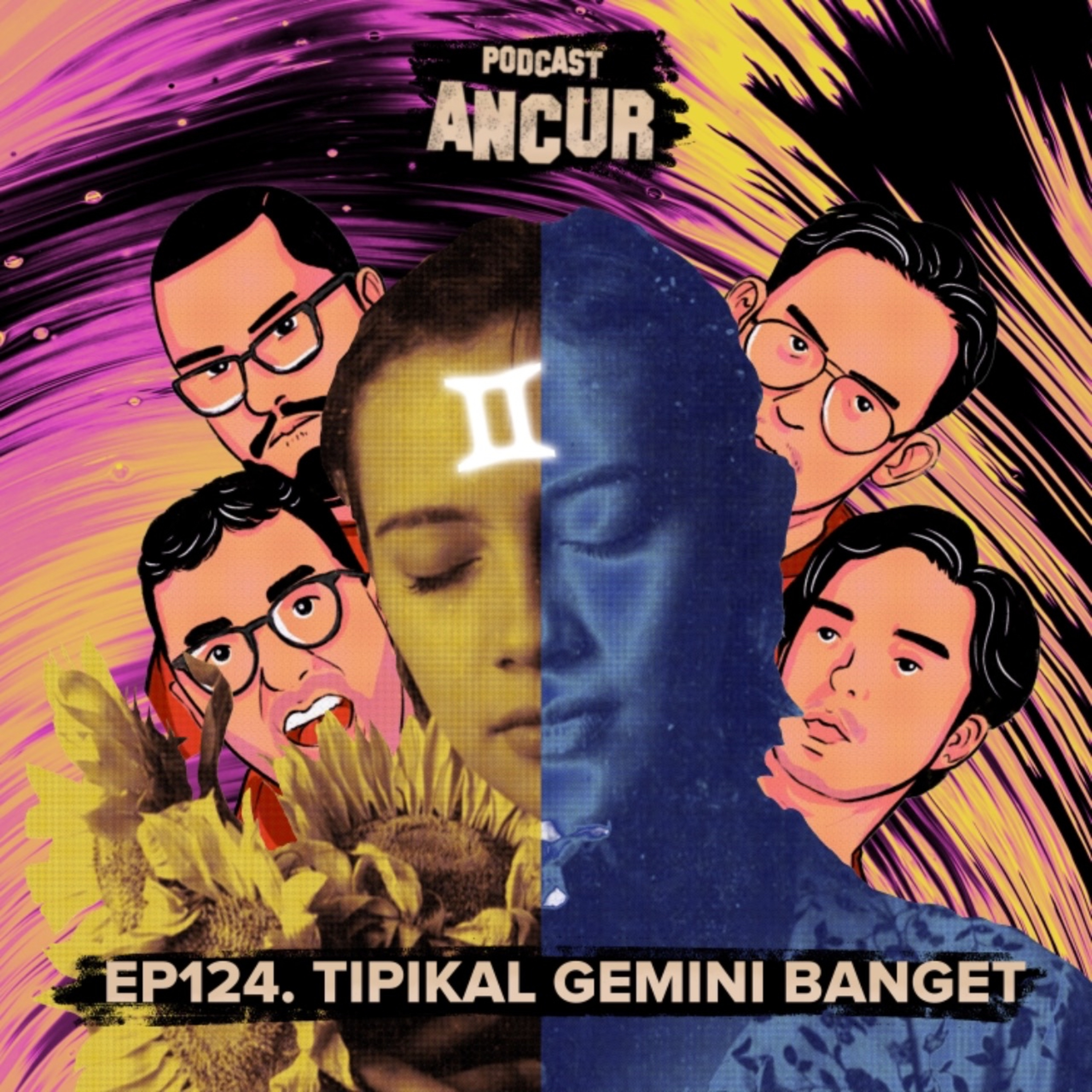 EP124. Tipikal Gemini Banget