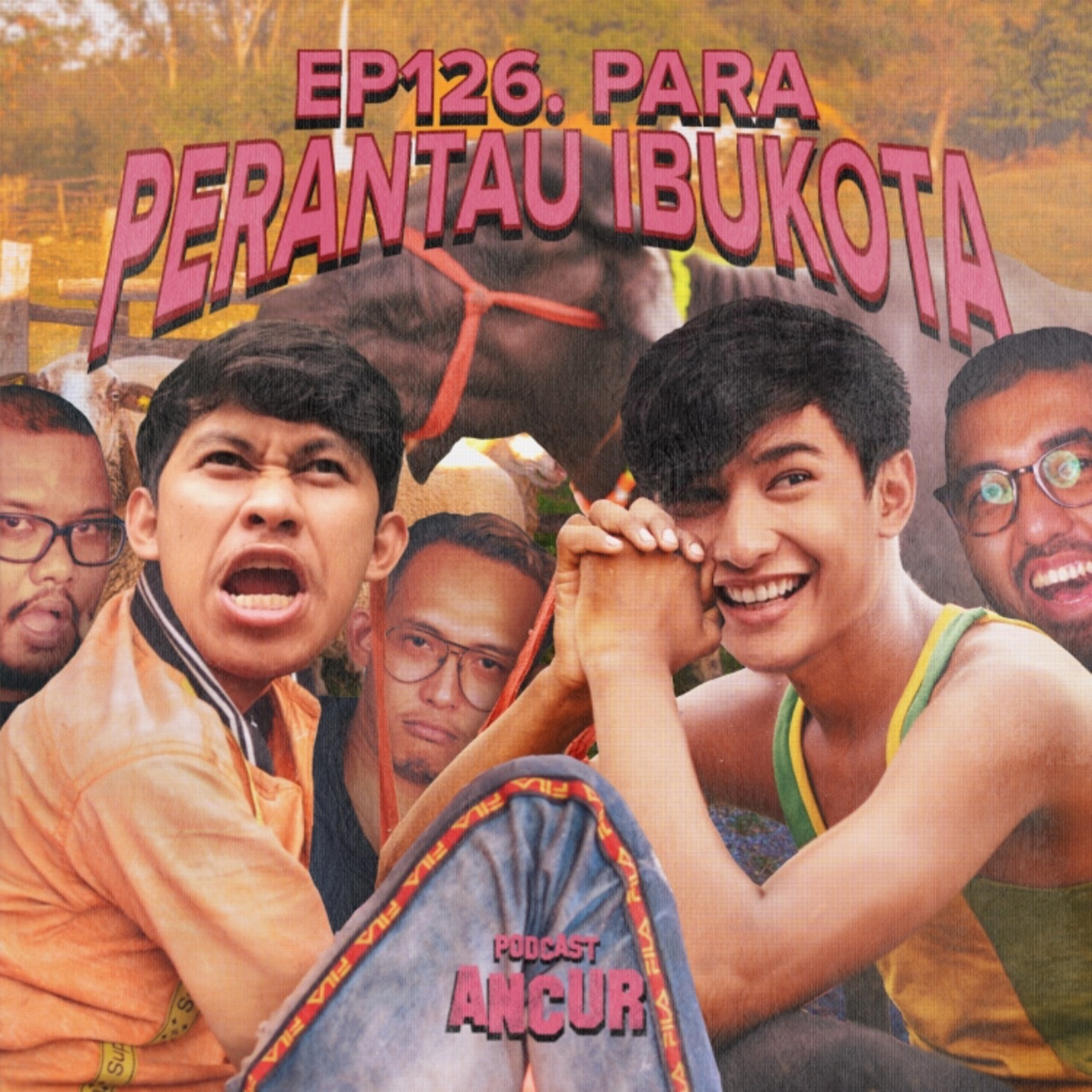 EP126. Para Perantau Ibukota ft. Jegel & Ardit cover art