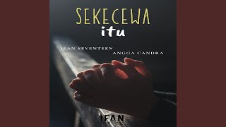 Sekecewa Itu (feat. Angga Candra) cover art