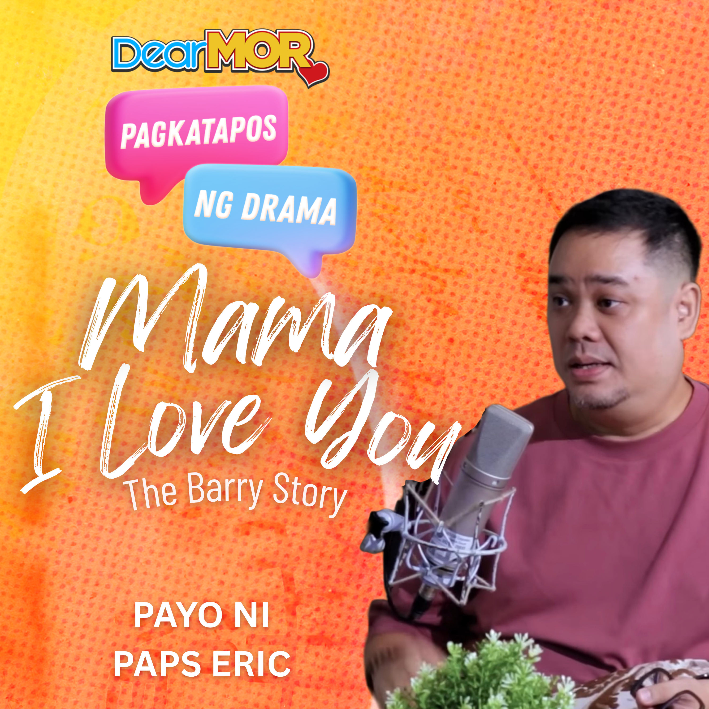 Pagkatapos Ng Drama: “Mama, I Love You” (The Barry Story) cover art