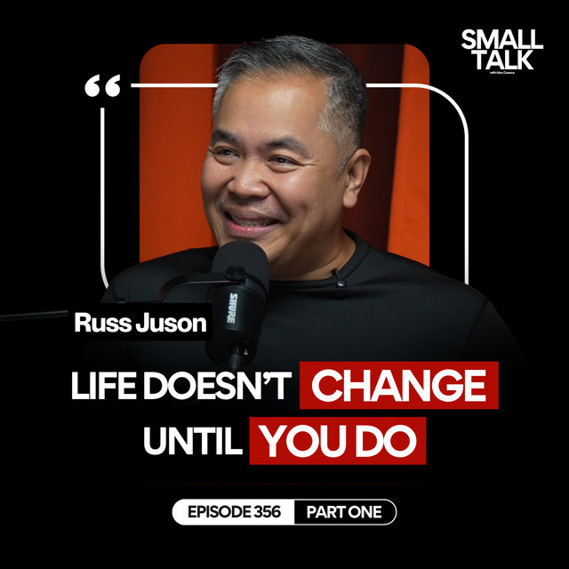 Life Coach Russ Juson Explains The Truth About Starting Small And Dreaming Big | Episode 356 cover art
