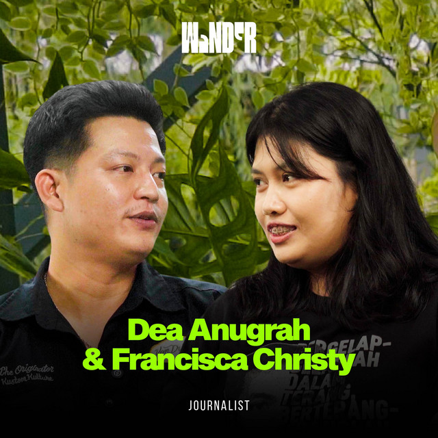 #WANDER E11 with Dea Anugrah & Francisca Christy Rosana: Mantan Wartawan & Wartawan Ngobrolin Masa Depan Media cover art