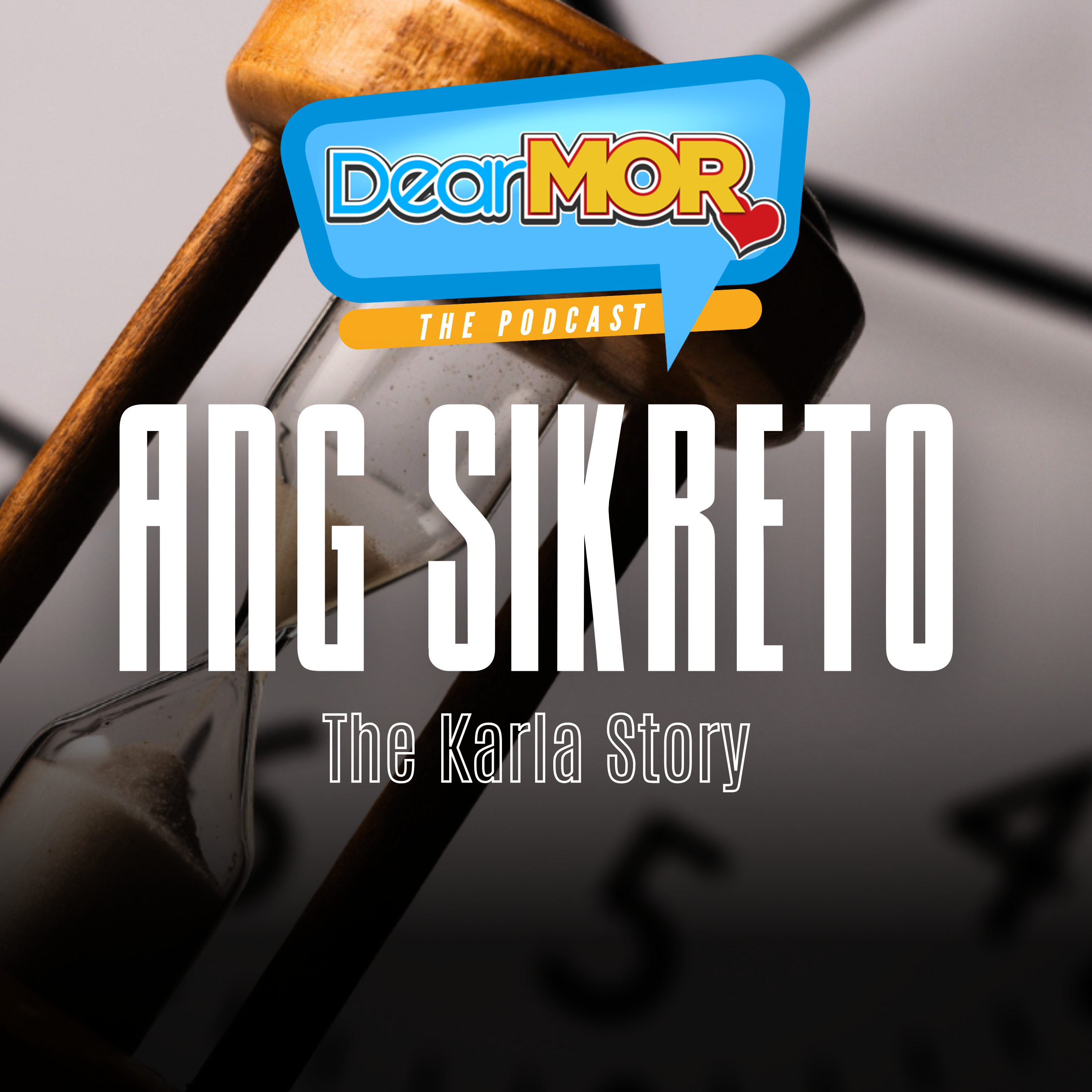 “Ang Sikreto” (The Karla Story) | Dear MOR Episode 568 cover art