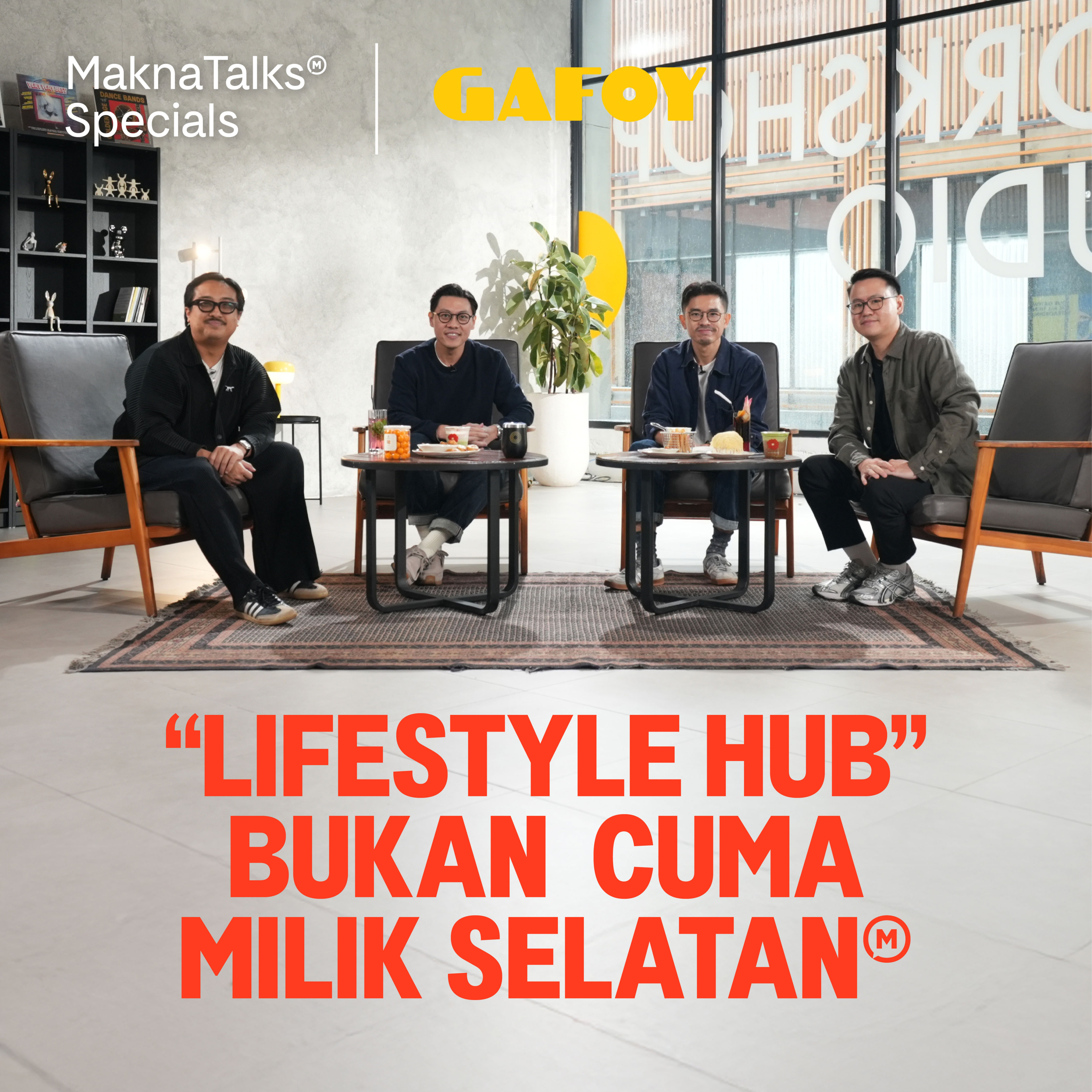 Semua Ngomong Selatan, Tapi Lifestyle Hub Muncul di Utara | Makna Talks x GAFOY cover art
