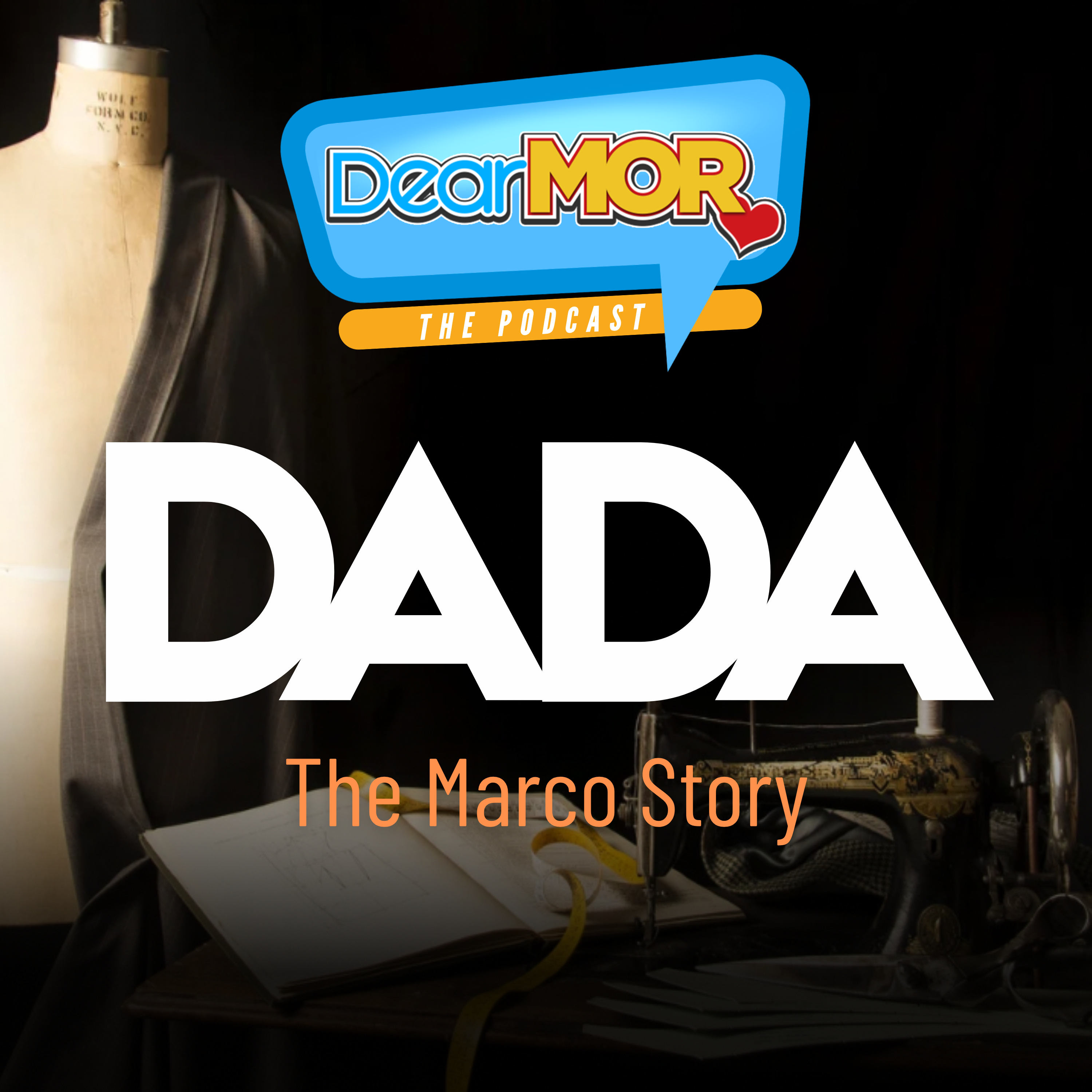 “Dada” (The Marco Story) | Dear MOR Episode 562 cover art