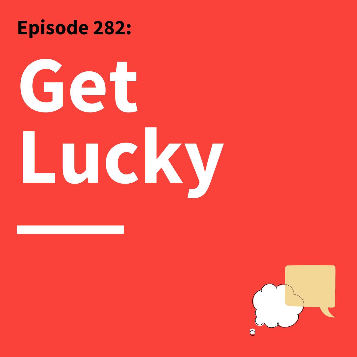282. The Language of Luck: Why Fortune Favors Those Who Pay Attention cover art