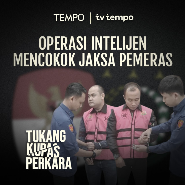 Tarik-Menarik KPK dan Kejaksaan Agung Menyidik Jaksa Pemeras cover art