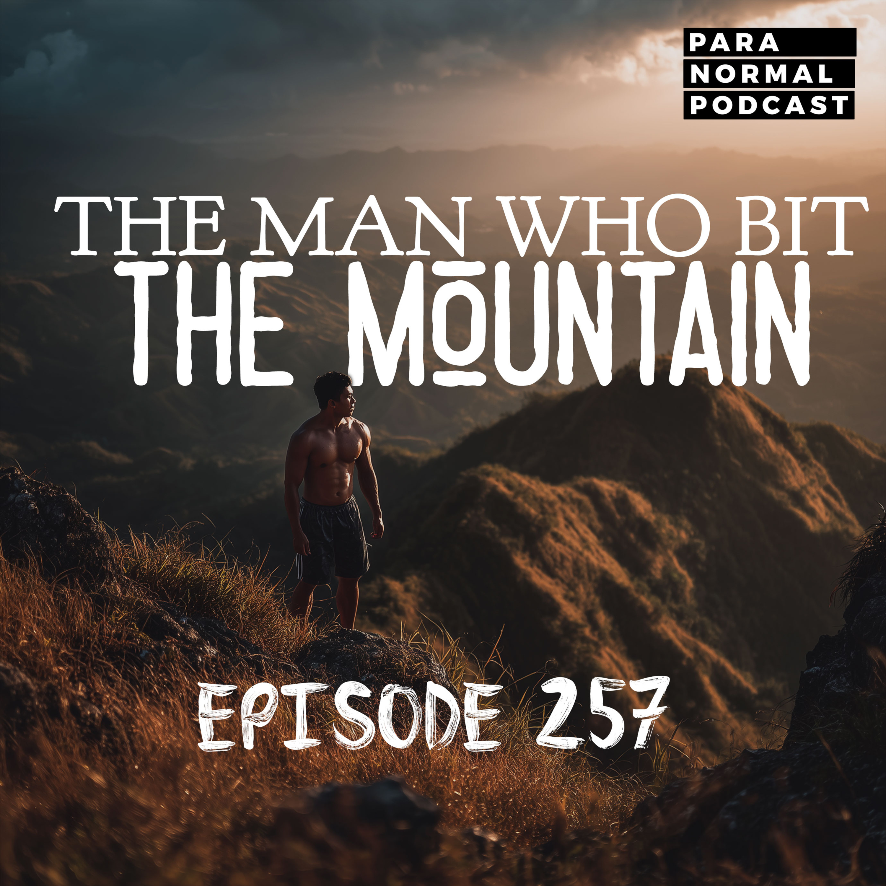 EP 257 - The Man Who Bit The Mountain cover art