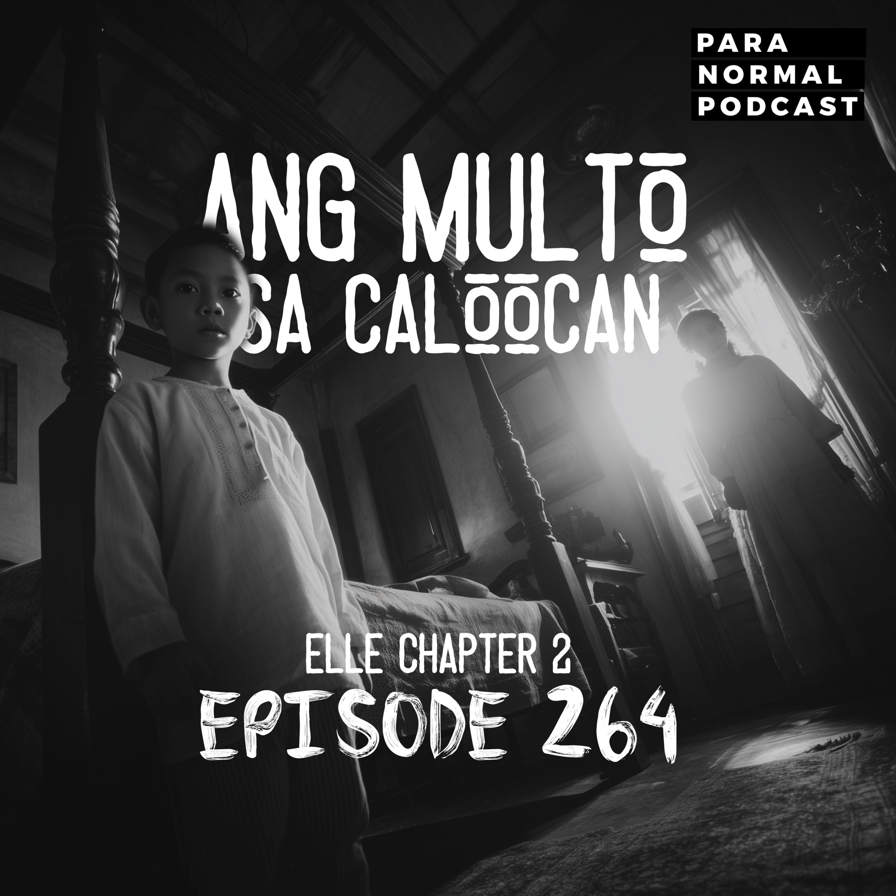 EP 264 - Ang Multo sa Caloocan