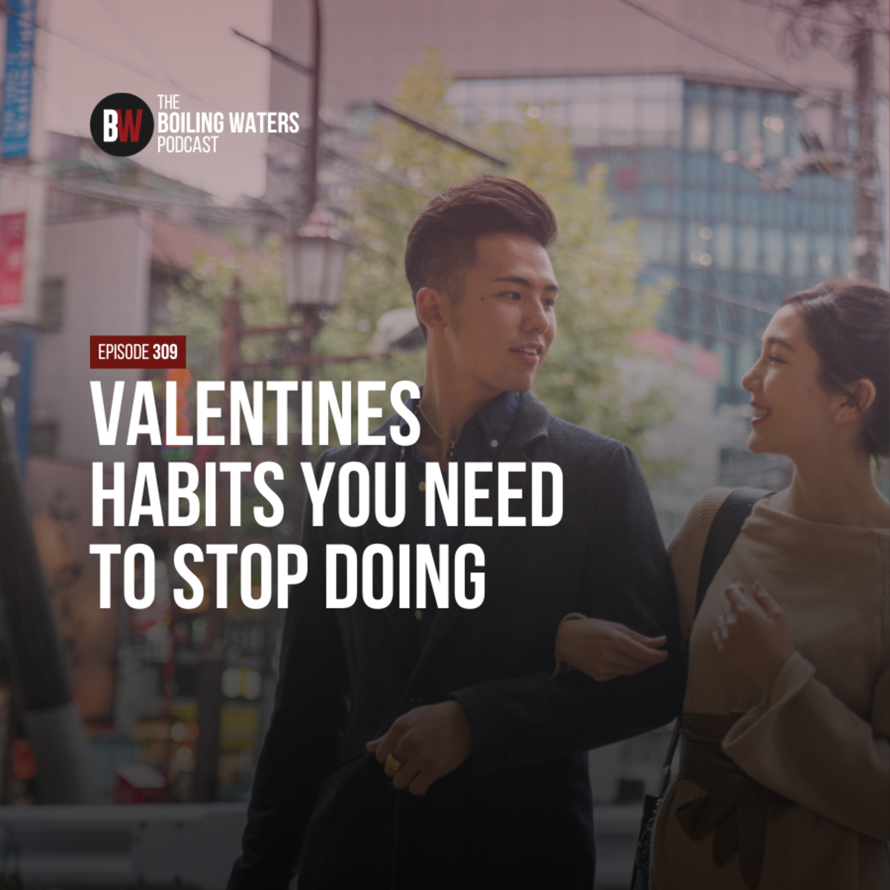 309. Valentines Habits You Need To Stop Doing cover art