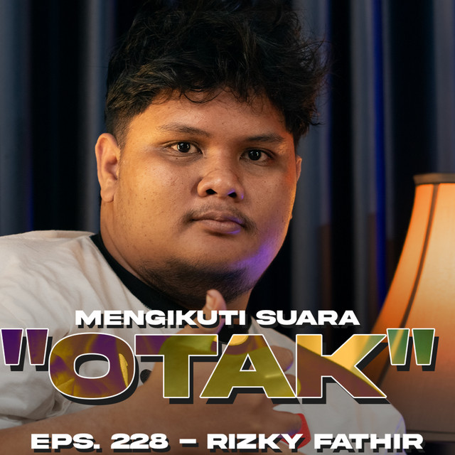 EPS #228 - Rizky Fathir, Mengikuti Suara Otak cover art