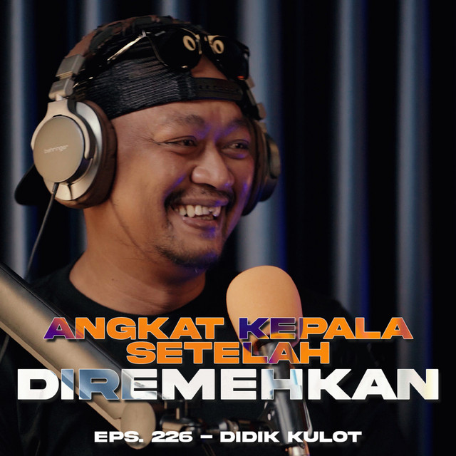 EPS # 226 - Didik Kulot, Angkat Kepala Setelah Diremehkan cover art