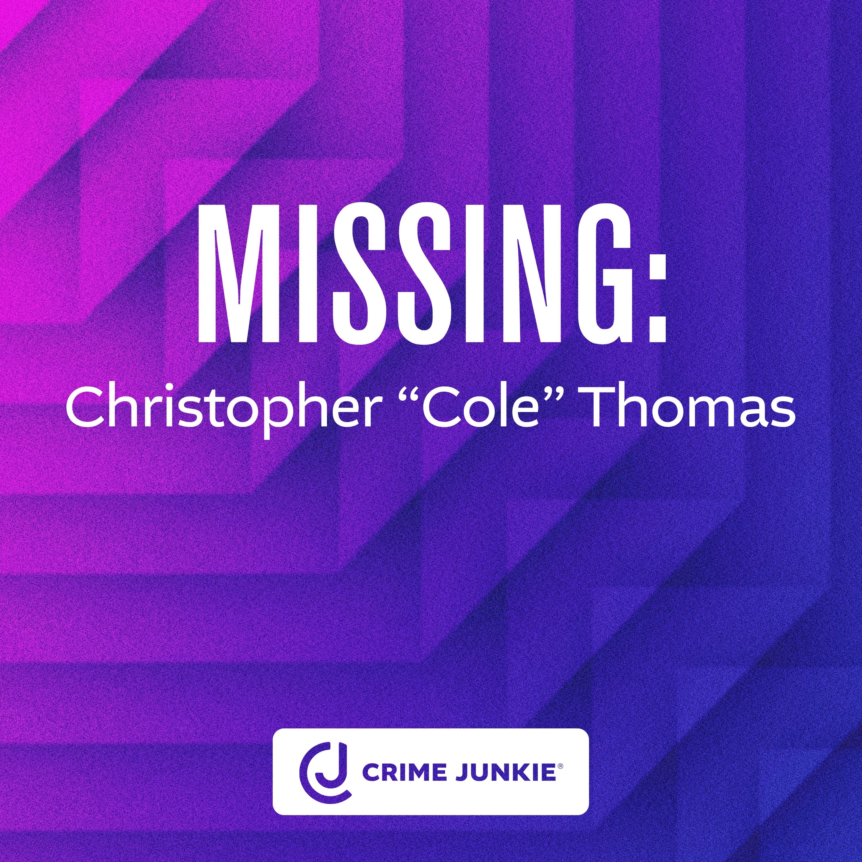 MISSING: Christopher “Cole” Thomas cover art