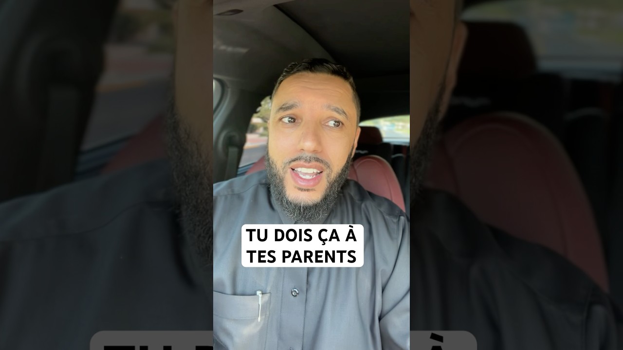 Tu dois ça à tes parents !