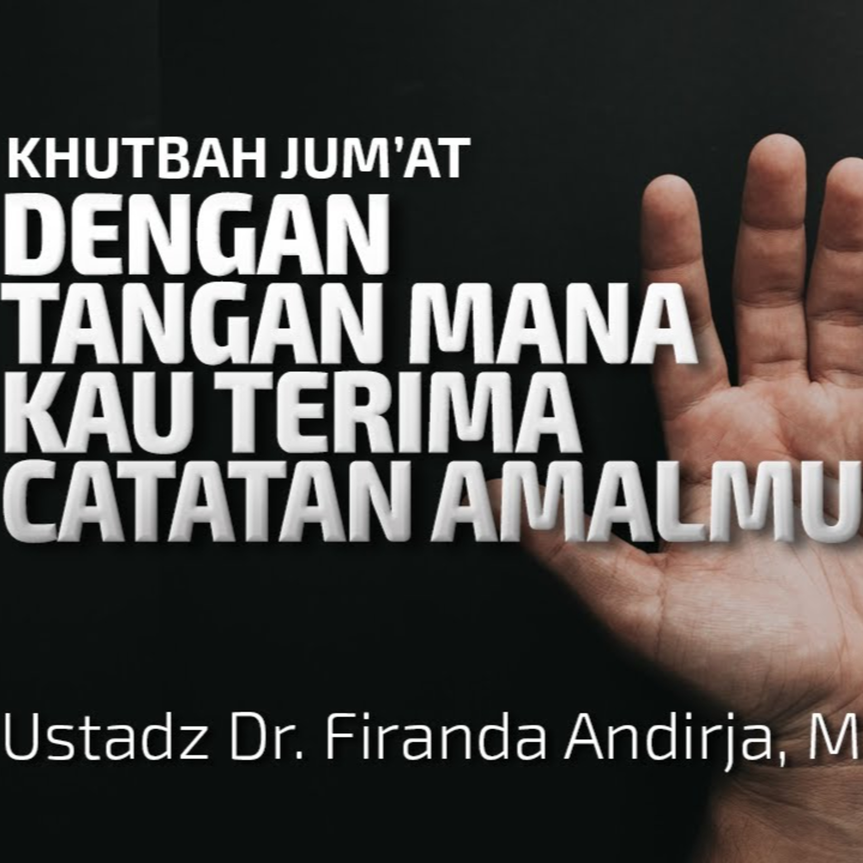 Dengan Tangan Mana Kau Terima Catatan Amalmu cover art