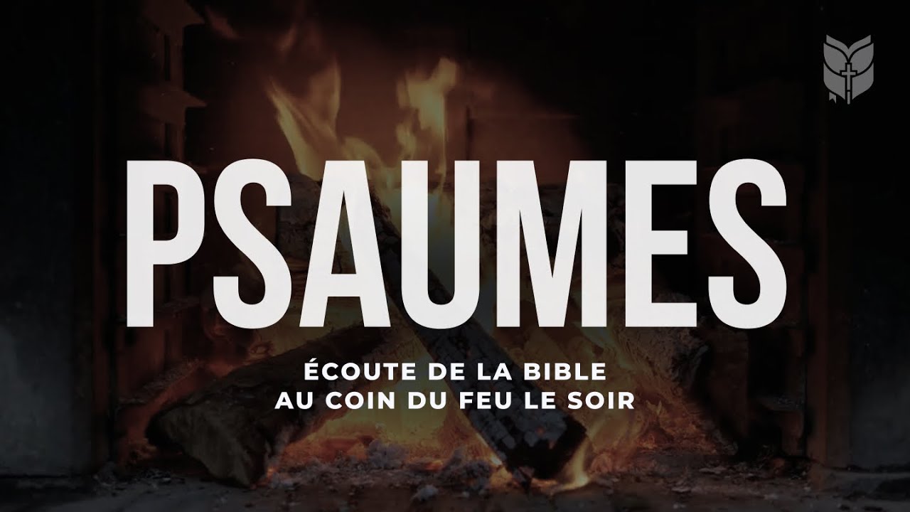 Psaumes. Écoute de la Bibleau coin du feu le soir #biblevision cover art