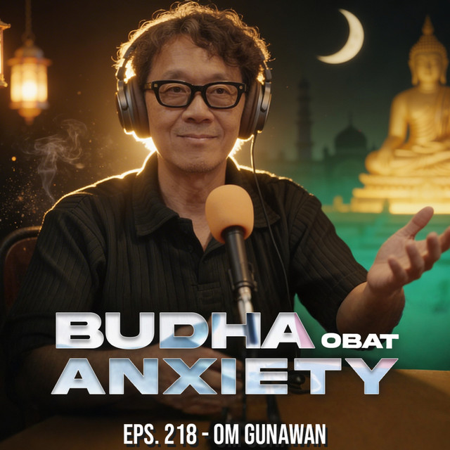 EPS # 218 - Budha Obat Anxiety cover art