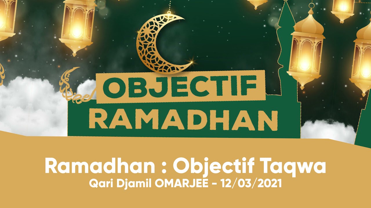 Objectif Taqwa - Qari Djamil OMARJEE - 12 03 2021