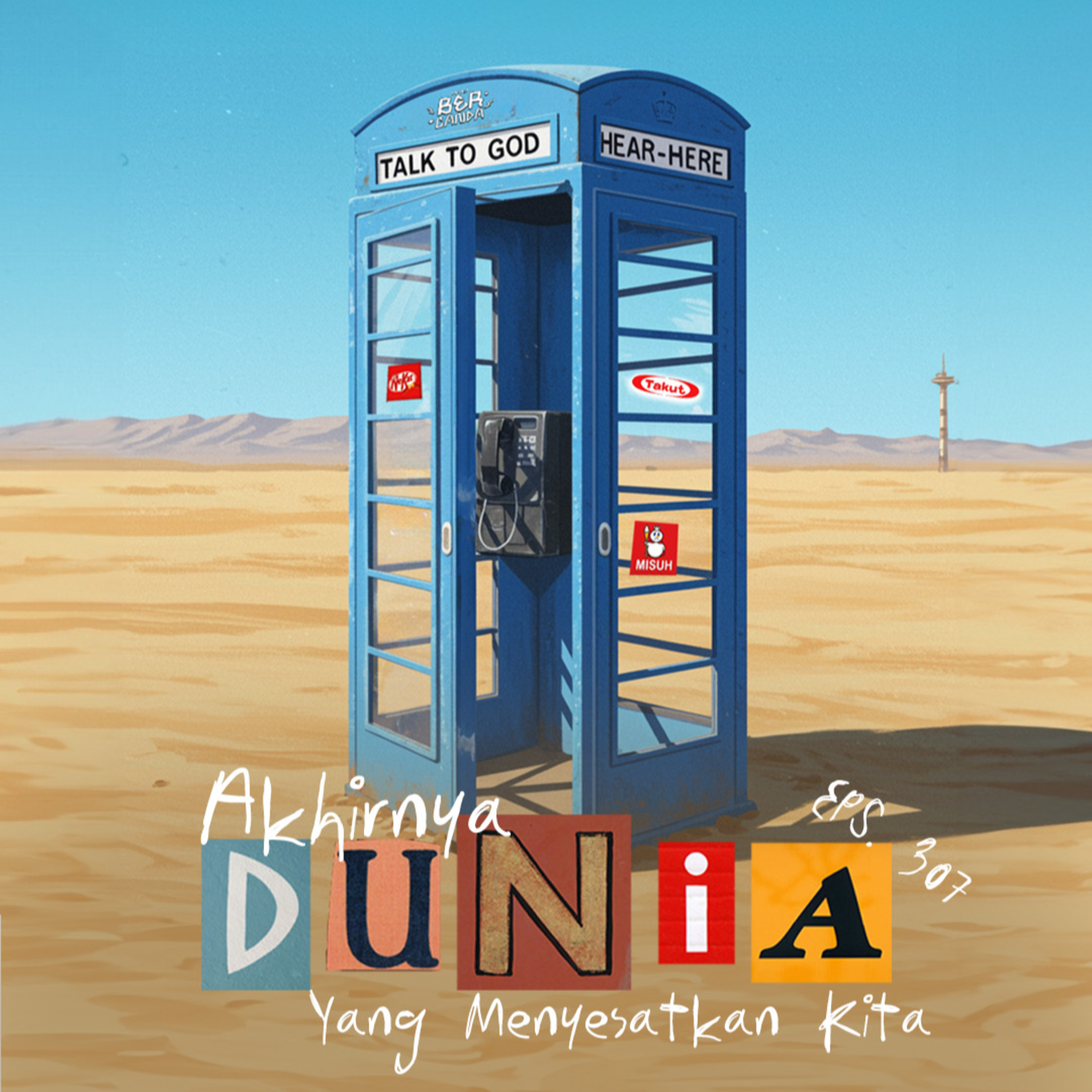 Eps. 307 Akhirnya Dunia Yang Menyesatkan