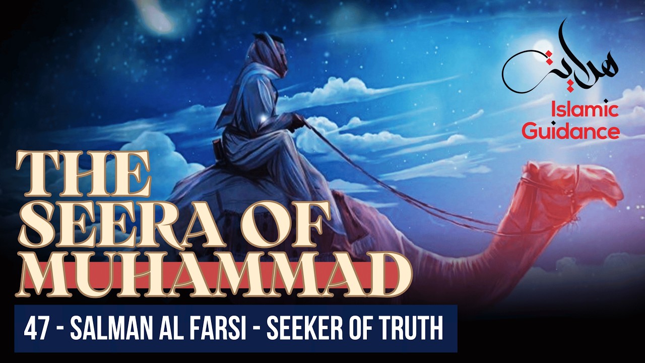 47 - Salman Al Farsi - Seeker Of Truth (Seerah Of Muhammad S) cover art