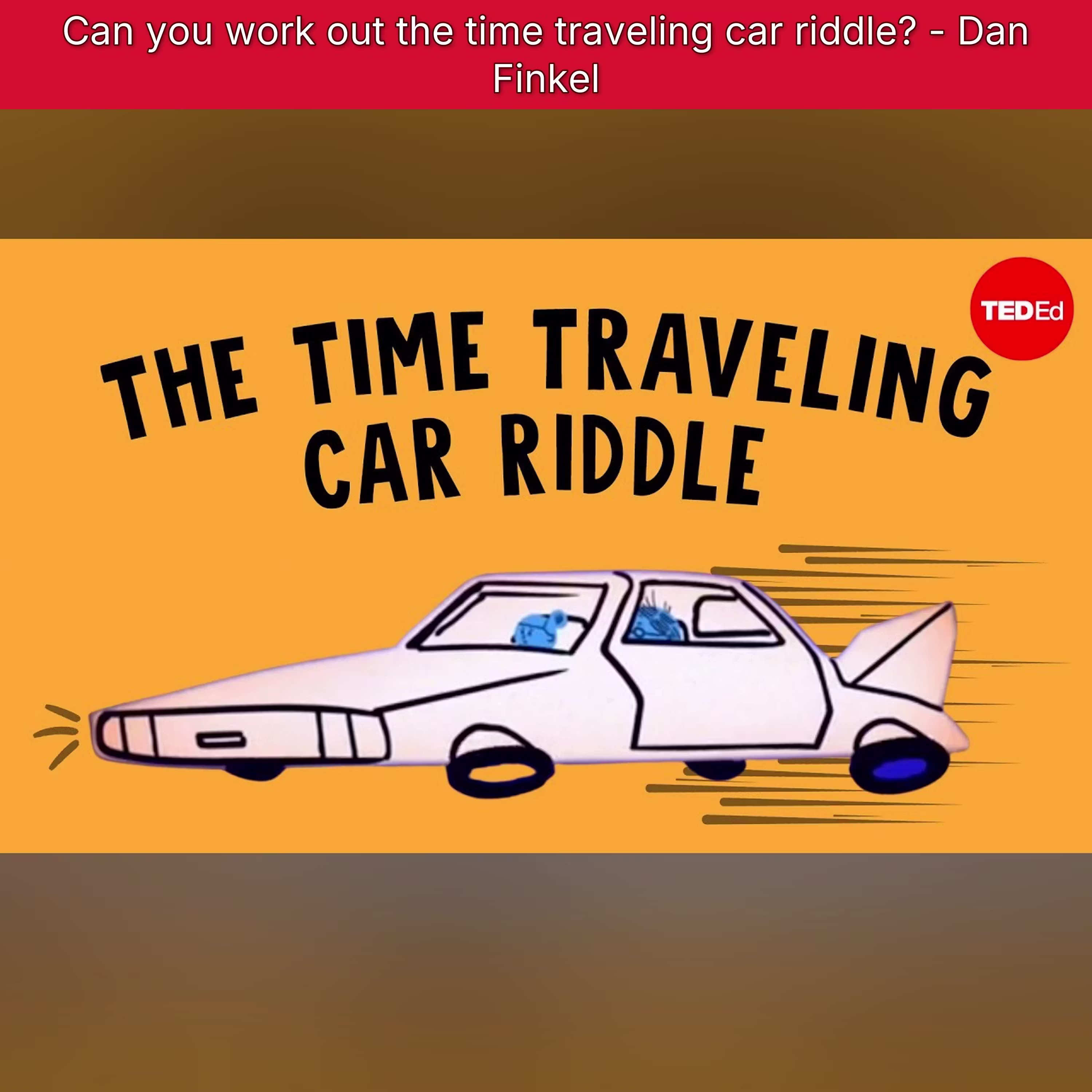Can you work out the time traveling car riddle? - Dan Finkel cover art