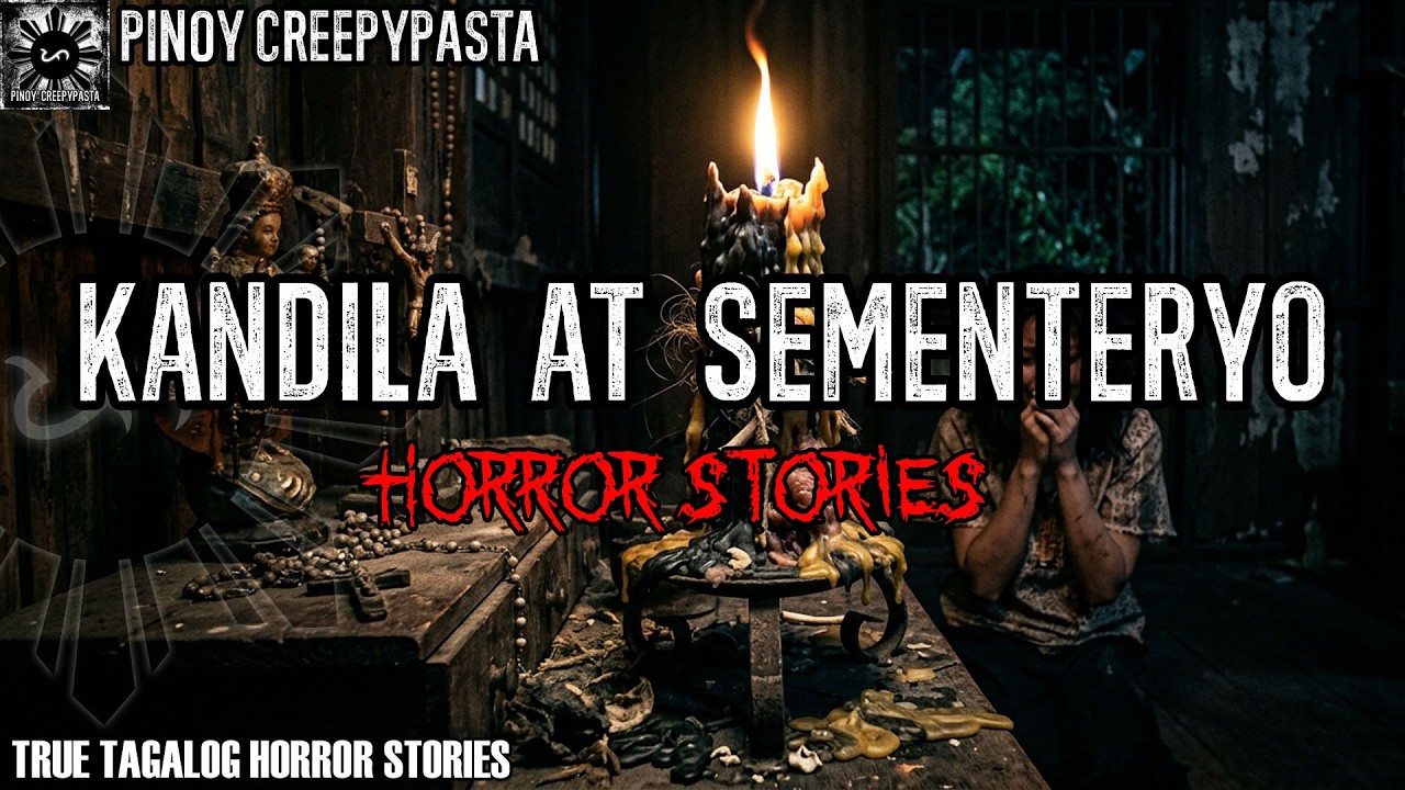 KANDILA AT SEMENTERYO HORROR STORIES