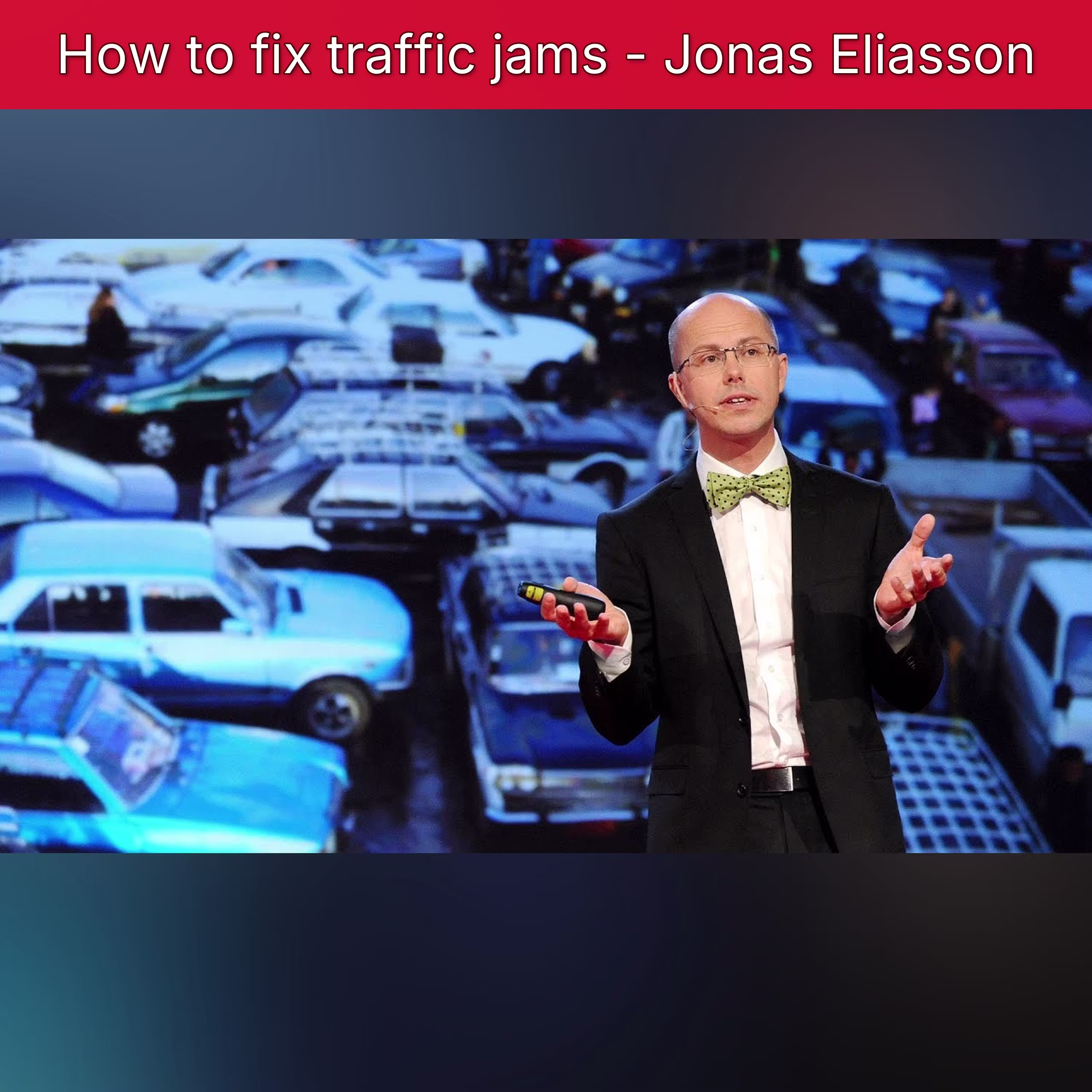 How to fix traffic jams - Jonas Eliasson cover art