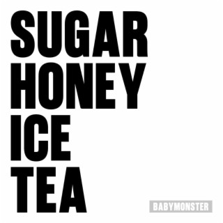 SUGAR HONEY ICE TEA cover art