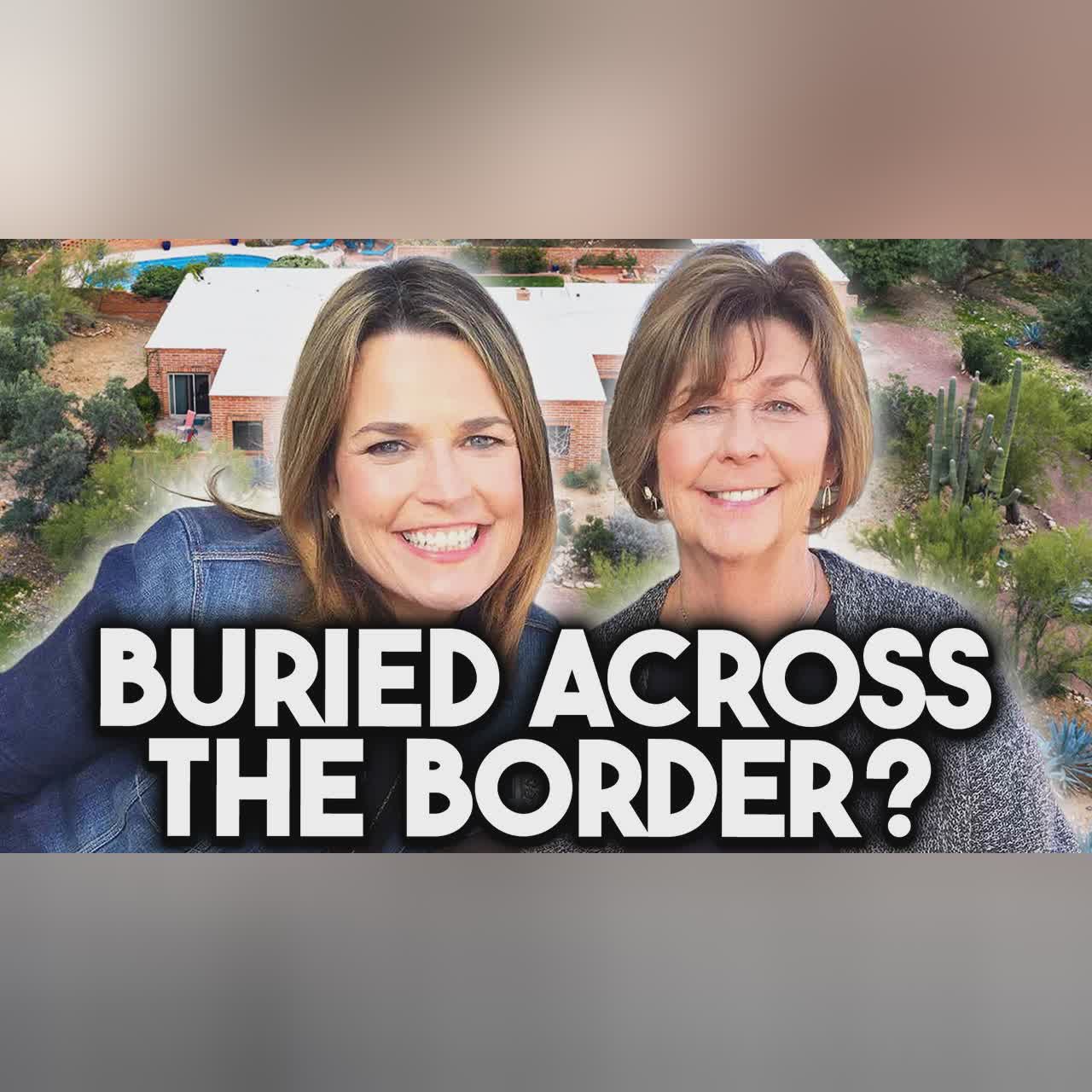 Nancy Guthrie Tip Leads Searchers to “Killing Field” Across Mexico Border | 131 Days Missing