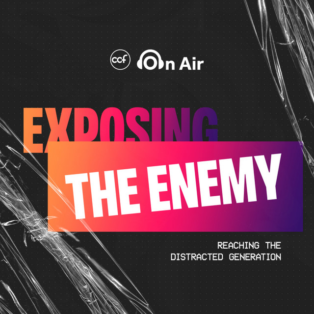 Exposing the Enemy: Reaching The Distracted Generation cover art