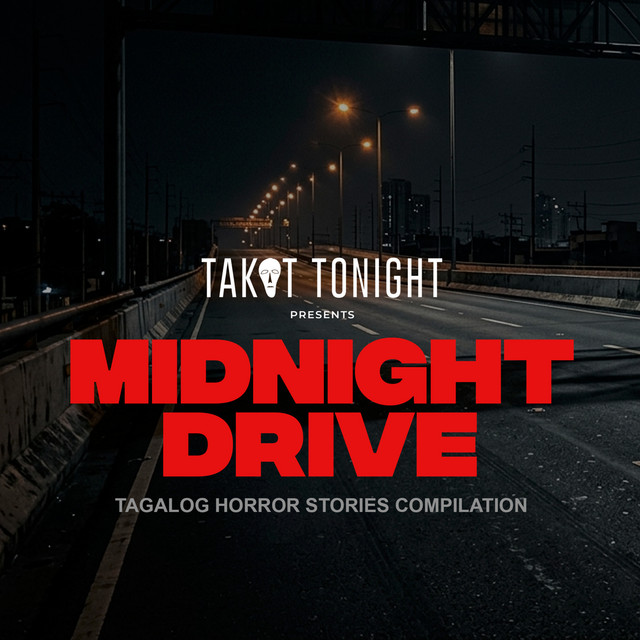 MIDNIGHT DRIVE (Tagalog Horror Stories Compilation)