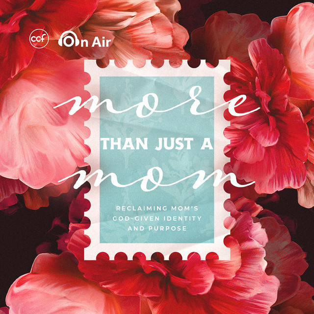 More Than "Just" A Mom: Reclaiming Mom's God-Given Identity & Purpose cover art
