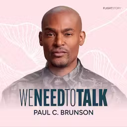 We Need To Talk with Paul C. Brunson
