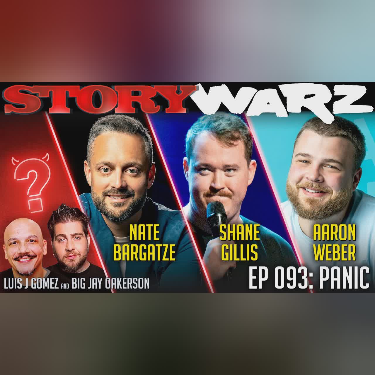 Shane Gillis vs Nate Bargatze vs Aaron Weber | Story Warz | Episode 093: Panic cover art