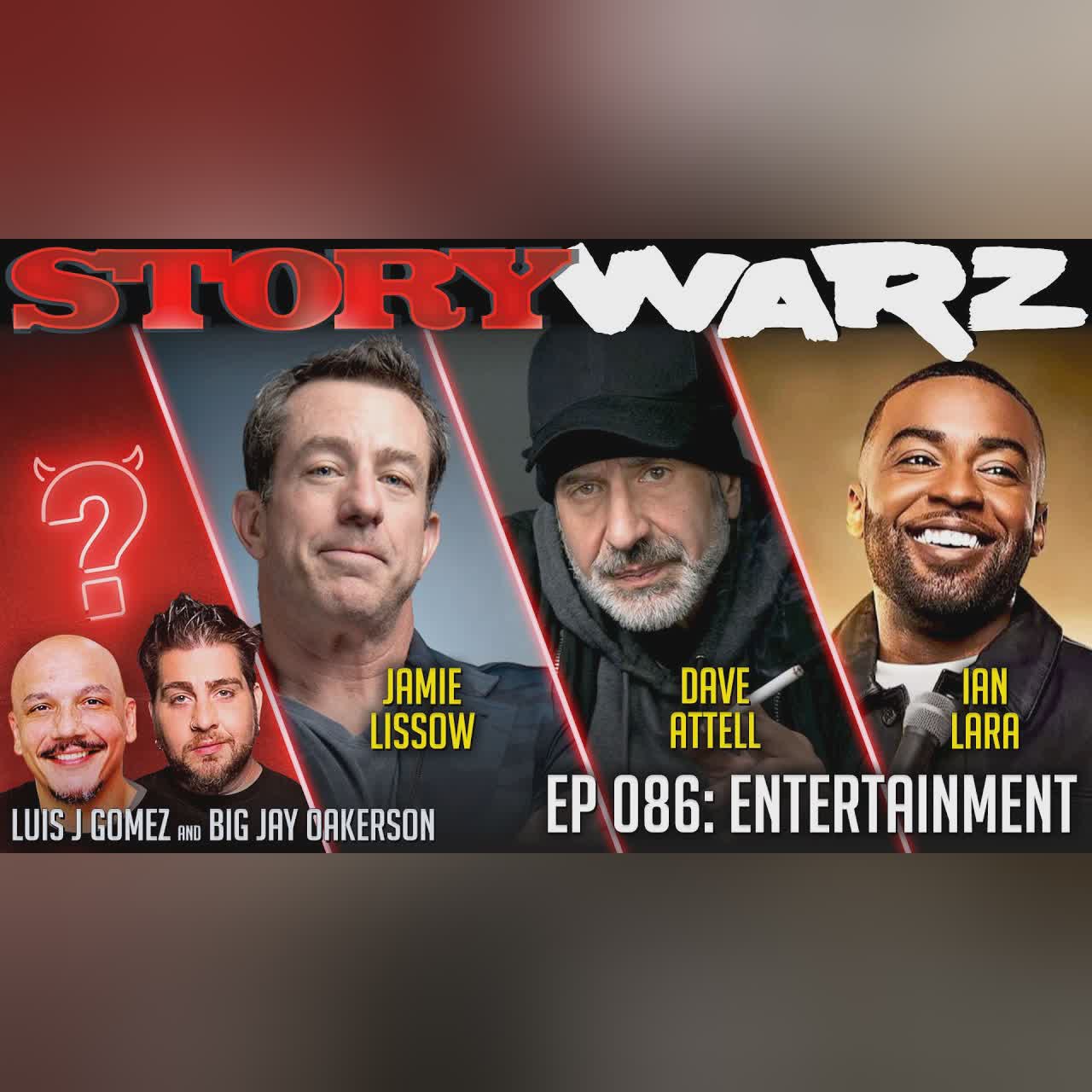 Dave Attell vs Jamie Lissow vs Ian Lara | Story Warz | Episode 086: Entertainment cover art