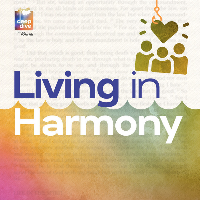 Deep Dive: Romans - Living in Harmony cover art