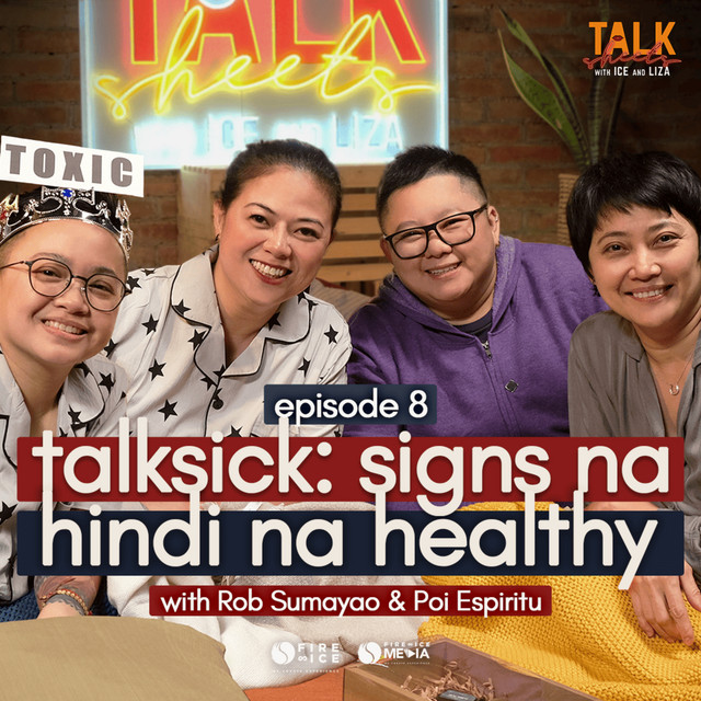 Episode 8: Usapang Toxic Relationships and Manipulative Exes | Talk Sheets with Ice and Liza cover art