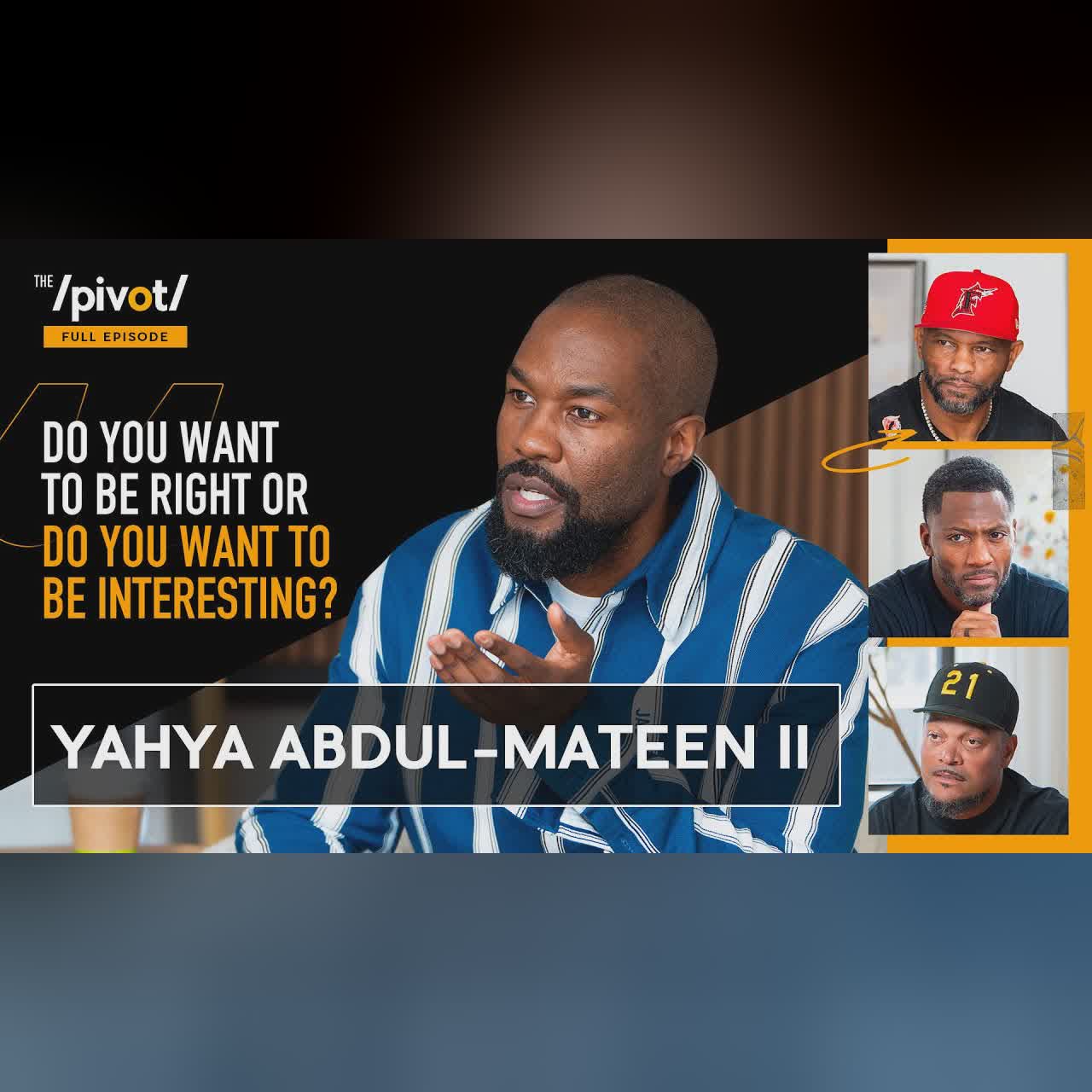 Yahya on staying true to himself in Hollywood and why being interesting beats being right| The Pivot