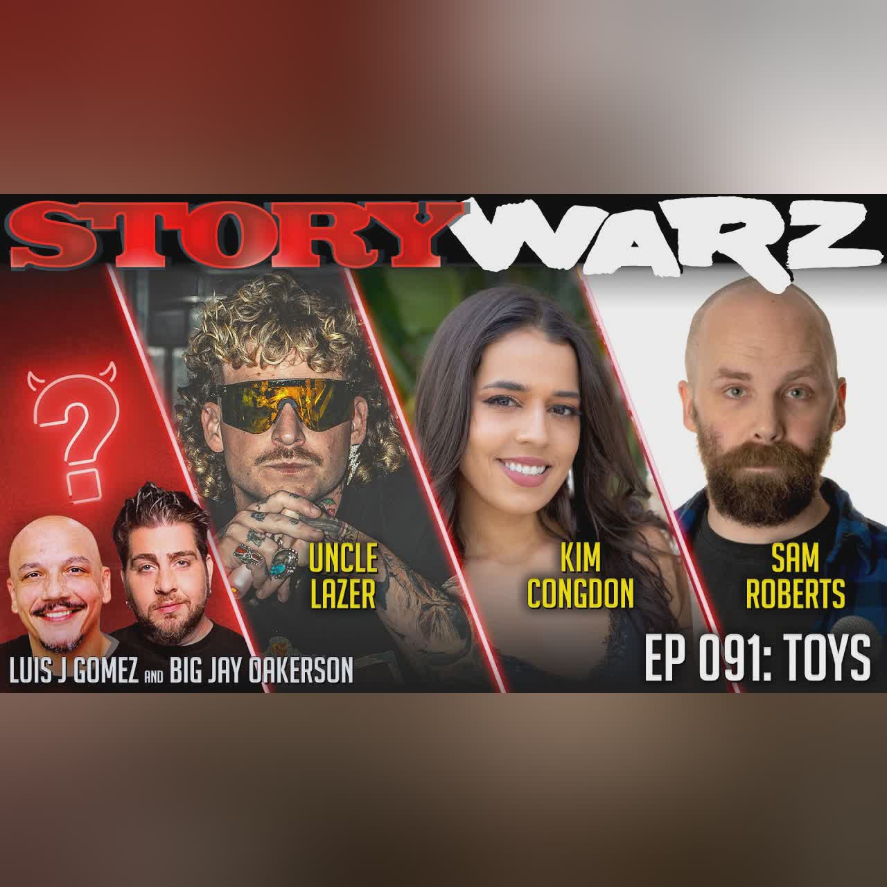 Kim Congdon vs Uncle Lazer vs Sam Roberts | Story Warz | Episode 091: Toys cover art