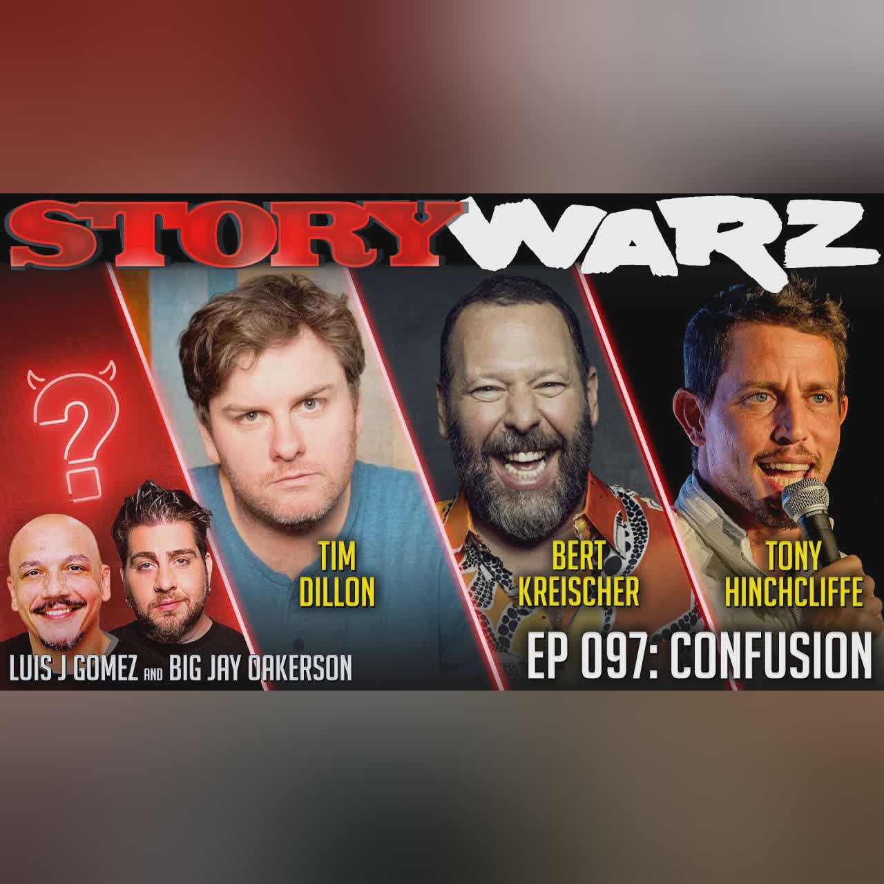 Bert Kreischer vs Tim Dillon vs Tony Hinchcliffe | Story Warz | Episode 097 | Confusion cover art