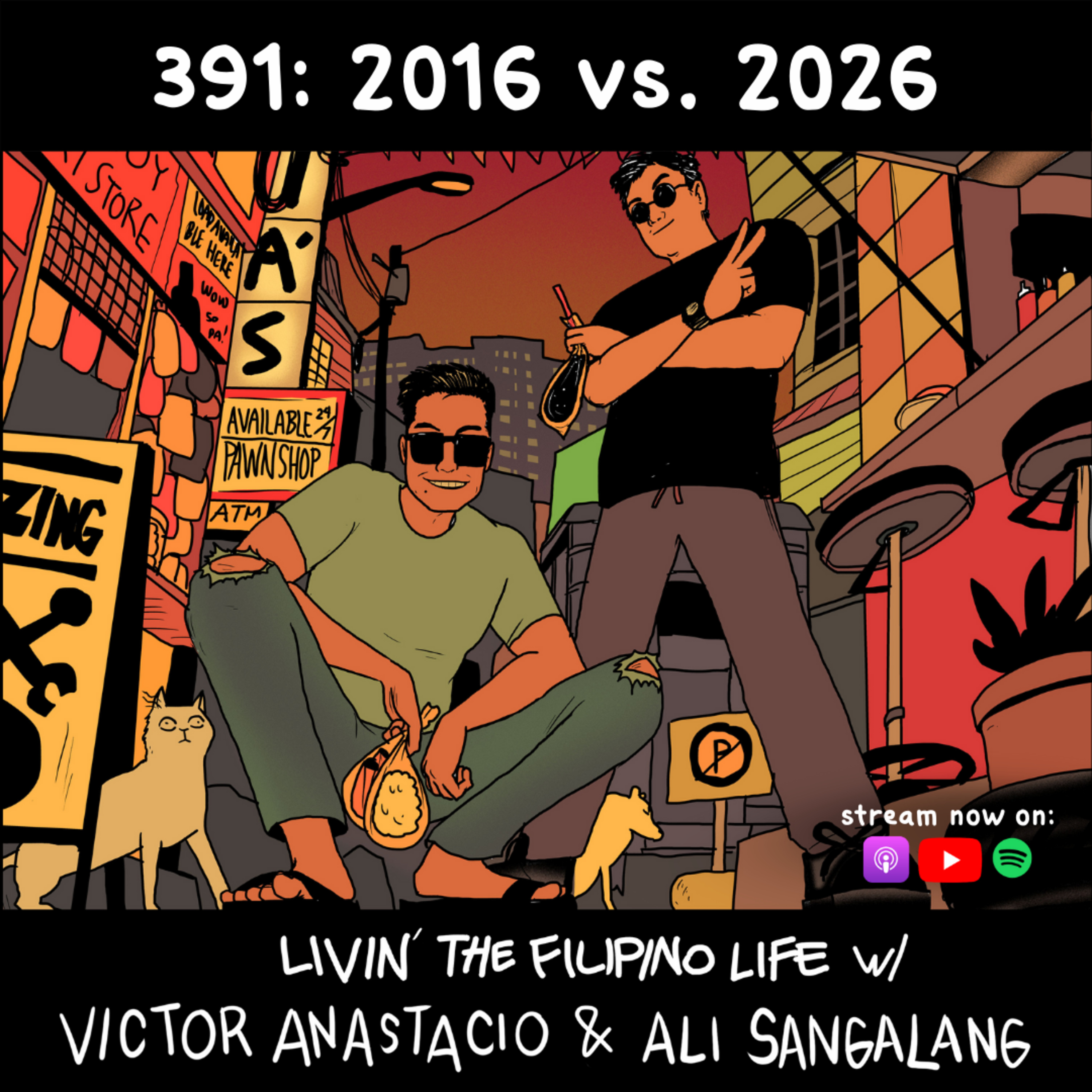 391: 2016 vs. 2026 - Livin’ The Filipino Life w/ Victor Anastacio cover art