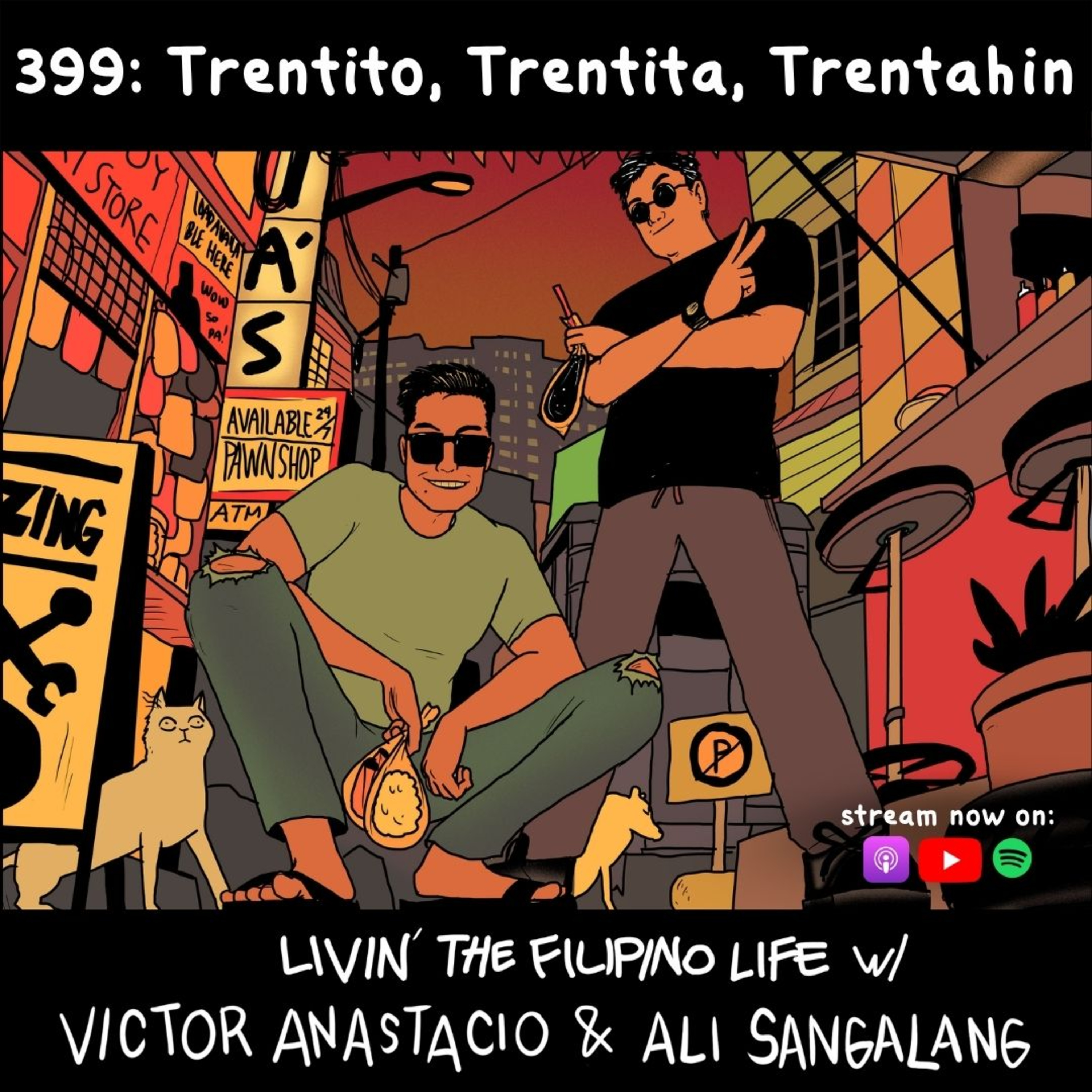 399: Trentito, Trentita, Trentahin - Livin' The Filipino Life w/ Victor Anastacio cover art